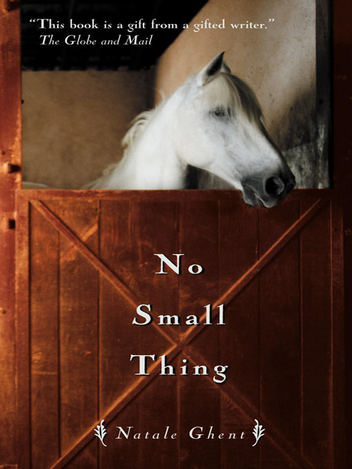 Title details for No Small Thing by Natale Ghent - Available